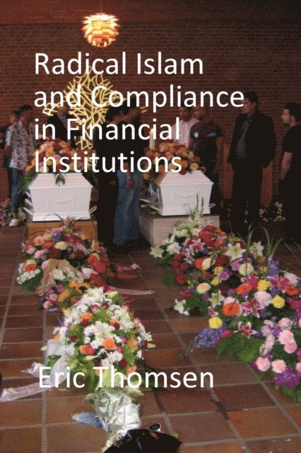 Eric Thomsen - Radical Islam and Compliance in Financial Institutions, E-bok