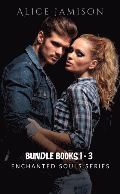 Alice Jamison - Enchanted Souls Series Bundle (Books 1 - 3), E-bok