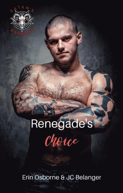 JC Belanger, Erin Osborne - Renegade's Choice, E-bok