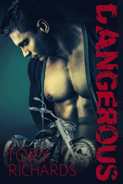 Tory Richards - Dangerous, E-bok