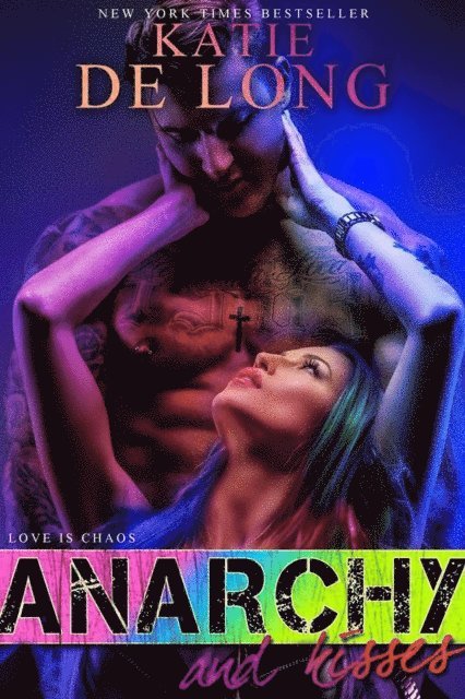 Tiger Tarantino, Katie de Long - Anarchy and Kisses, E-bok