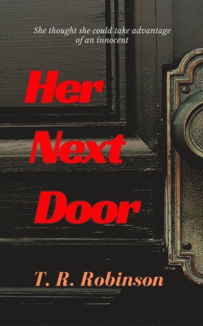 T. R. Robinson - Her Next Door, E-bok