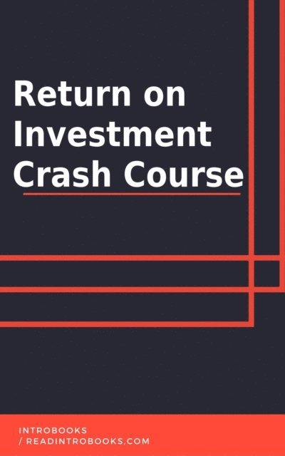 IntroBooks Team - Return on Investment Crash Course, E-bok. Tillgänglighet: Lägg i varukorg