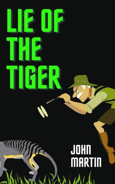 John Martin - Lie of the Tiger, E-bok