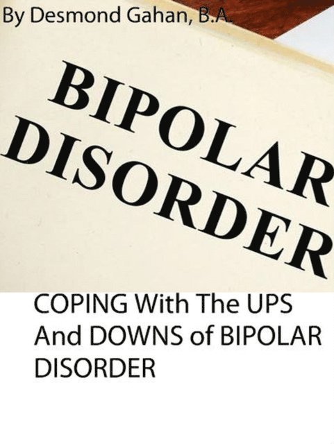 Desmond Gahan - Coping with the Ups and Downs of Bipolar Disorder, E-bok