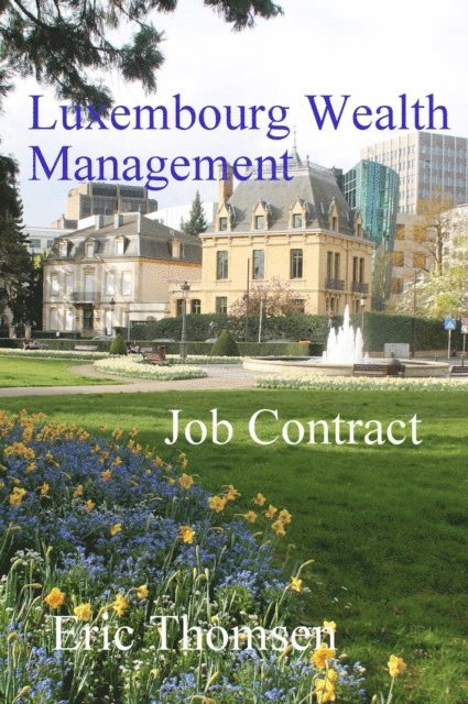 Eric Thomsen - Luxembourg Wealth Management Job Contract, E-bok