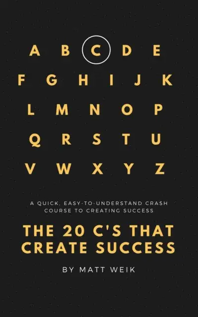 Matt Weik - 20 C's That Create Success, E-bok. Tillgänglighet: Lägg i varukorg