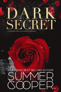 Dark Secret: A Billionaire Dark Contemporary Romance