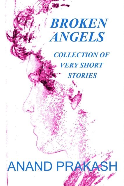 Anand Prakash - Broken Angels, E-bok
