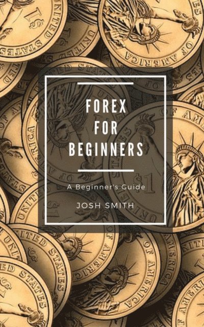 Josh Smith - Forex for Beginners, E-bok