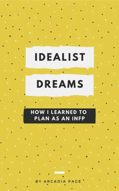 Arcadia Page - Idealist Dreams: How I Learned to Plan as an INFP, E-bok. Tillgänglighet: Lägg i varukorg