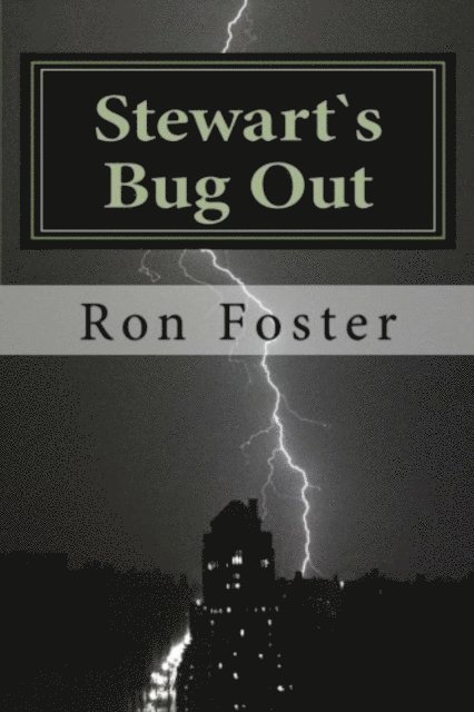 Ron Foster - Stewart`s Bug Out, E-bok