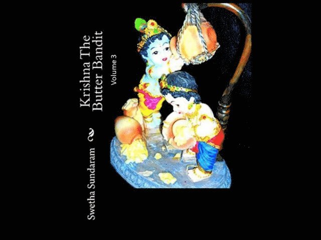 Swetha Sundaram - Krishna, The Butter Bandit - Volume 3, E-bok. Tillgänglighet: Lägg i varukorg