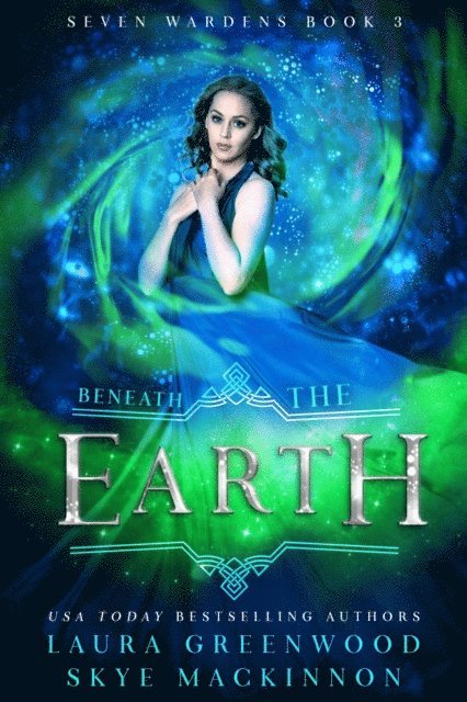 Laura Greenwood, Skye MacKinnon - Beneath the Earth, E-bok