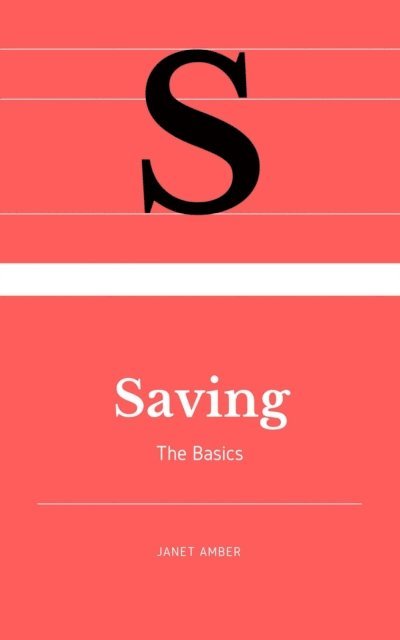 Janet Amber - Saving: The Basics, E-bok. Tillgänglighet: Lägg i varukorg
