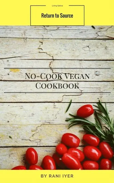 Rani Iyer - No-Cook Vegan Cookbook, E-bok. Tillgänglighet: Lägg i varukorg