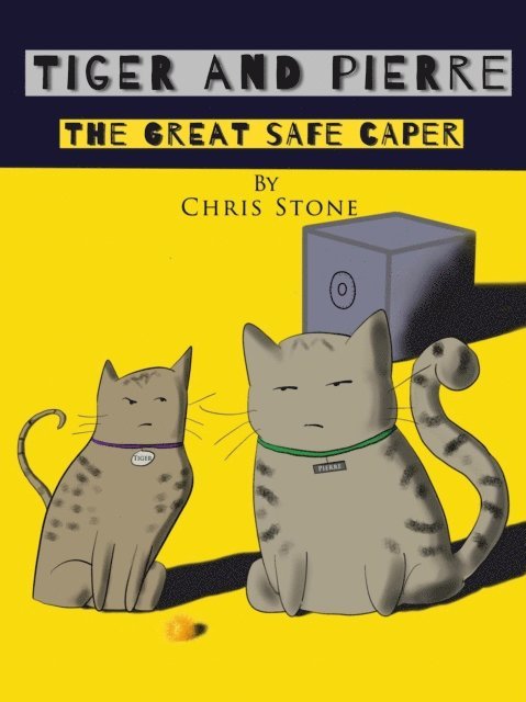 Chris Stone - Tiger and Pierre The Great Safe Caper, E-bok
