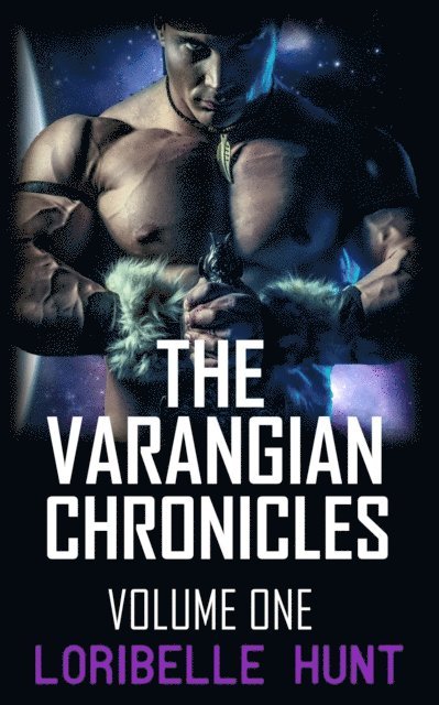 Loribelle Hunt - Varangian Chronicles Volume I, E-bok