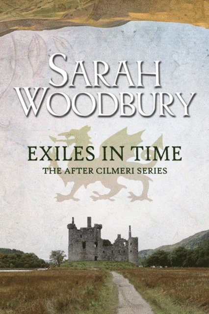 Sarah Woodbury - Exiles in Time, E-bok