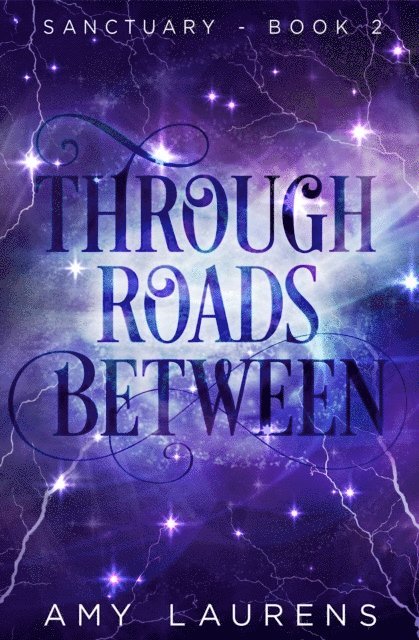 Amy Laurens - Through Roads Between, E-bok
