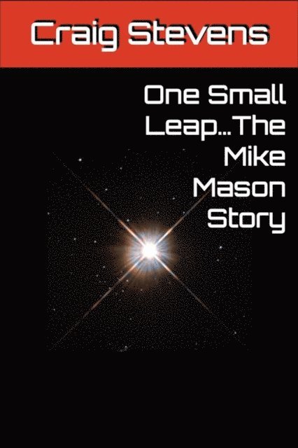 Craig Stevens - One Small Leap..., E-bok