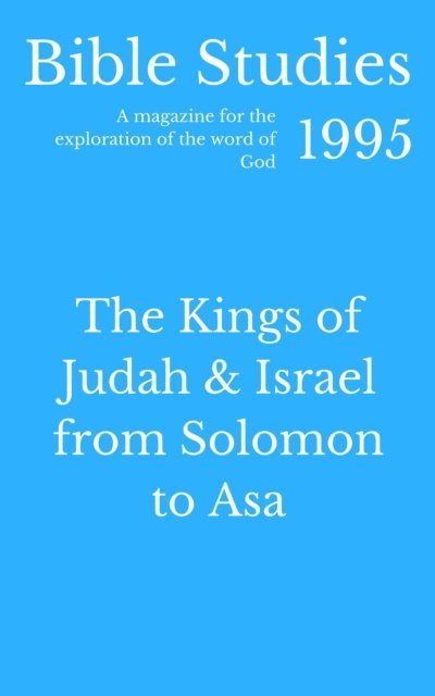 Hayes Press - Bible Studies 1995 -  The Kings of Judah and Israel from Solomon to Asa, E-bok