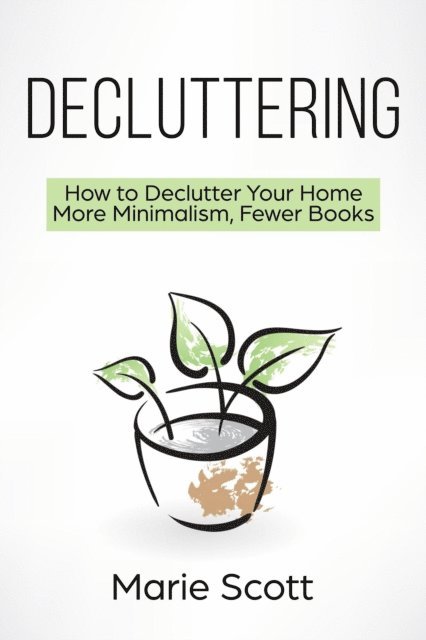 Marie Scott - Decluttering, E-bok