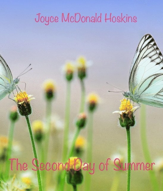 Joyce McDonald Hoskins - Second Day of Summer, E-bok. Tillgänglighet: Lägg i varukorg