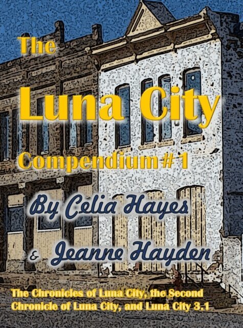 Jeanne Hayden, Celia Hayes - Luna City Compendium #1, E-bok