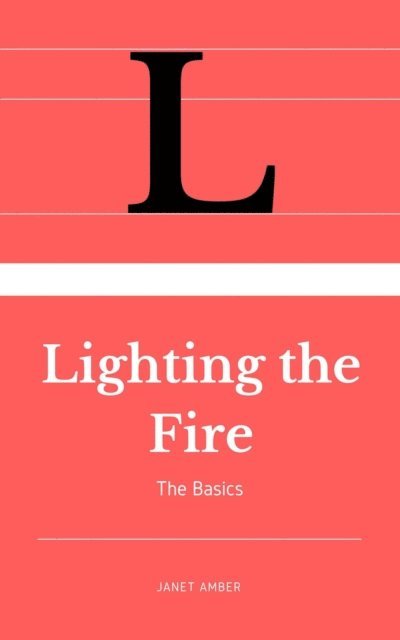 Janet Amber - Lighting the Fire: The Basics, E-bok. Tillgänglighet: Lägg i varukorg