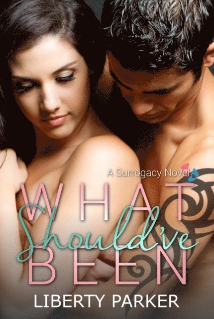 Liberty Parker - What Should've Been, E-bok