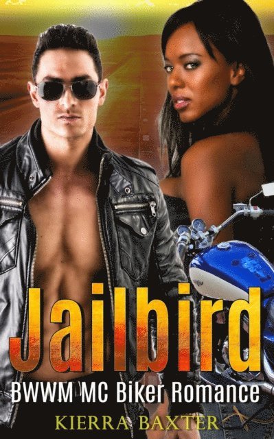 Kierra Baxter - Jailbird - BWWM MC Biker Romance, E-bok