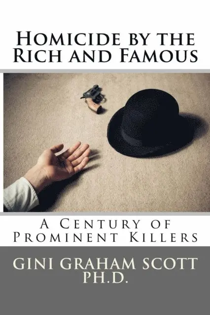 Gini Graham Scott Ph.D. - Homicide by the Rich and Famous, E-bok. Tillgänglighet: Lägg i varukorg