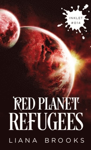 Liana Brooks - Red Planet Refugees, E-bok