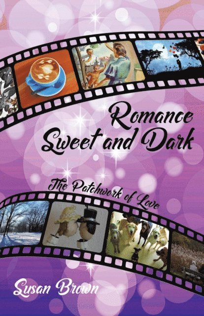 Susan Brown - Romance Sweet and Dark, The Patchwork of Love, E-bok
