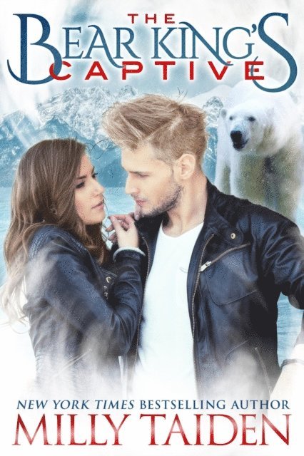 Milly Taiden - Bear King's Captive, E-bok