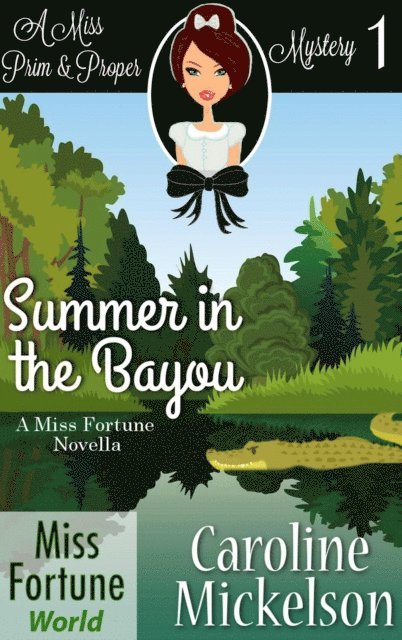 Caroline Mickelson - Summer in the Bayou, E-bok