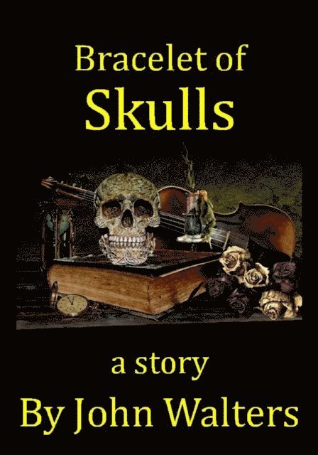 John Walters - Bracelet of Skulls, E-bok