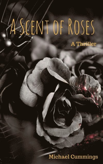 Michael Cummings - Scent of Roses, E-bok