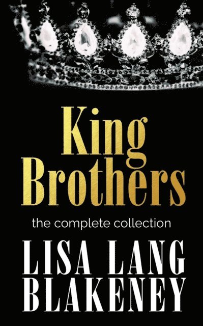 Lisa Lang Blakeney - King Brothers Box Set, E-bok