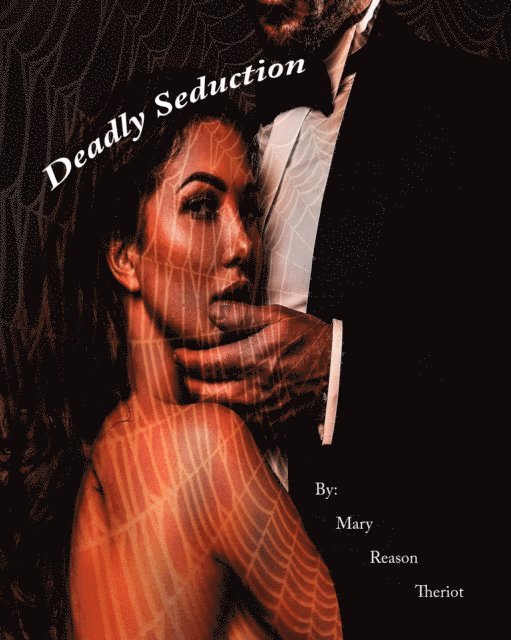 Mary Reason Theriot - Deadly Seduction, E-bok