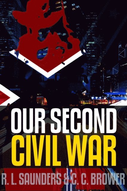 C. C. Brower, R. L. Saunders - Our Second Civil War, E-bok