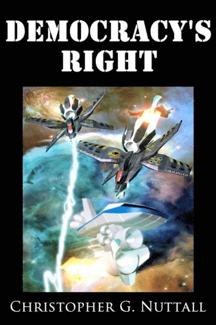 Christopher G. Nuttall - Democracy's Right, E-bok