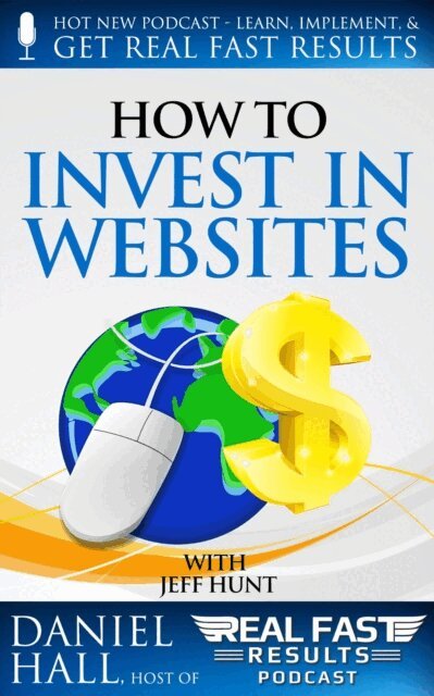 Daniel Hall - How to Invest in Websites, E-bok