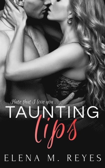 Elena M. Reyes - Taunting Lips (Part Two), E-bok. Tillgänglighet: Lägg i varukorg