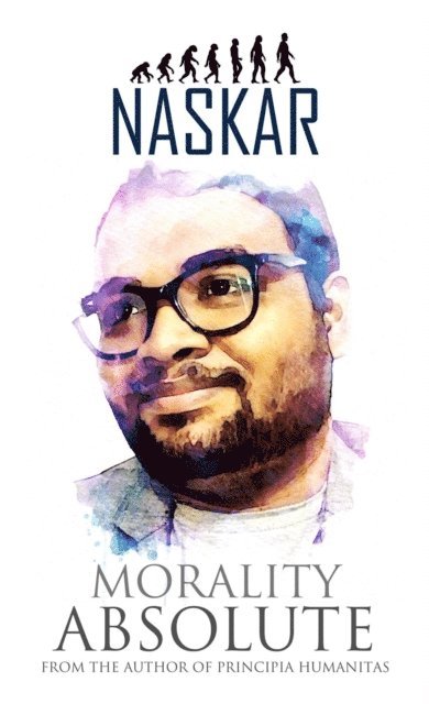 Abhijit Naskar - Morality Absolute, E-bok