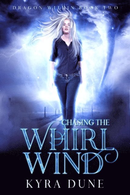 Kyra Dune - Chasing The Whirlwind, E-bok