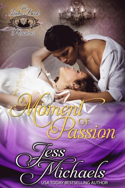 Jess Michaels - Moment of Passion, E-bok