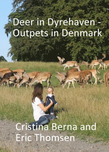 Eric Thomsen, Cristina Berna - Deer in Dyrehaven - Outpets in Denmark, E-bok