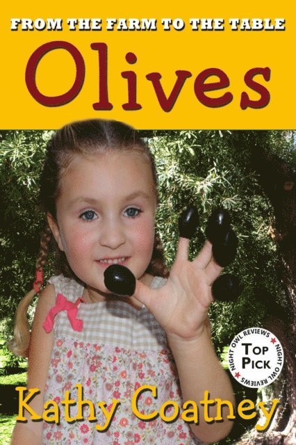 Kathy Coatney - From the Farm to the Table Olives, E-bok